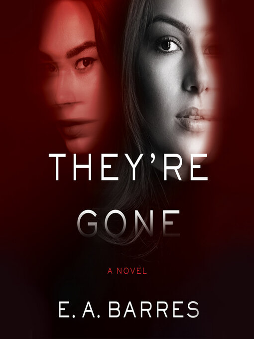 Title details for They're Gone by E. A. Barres - Available